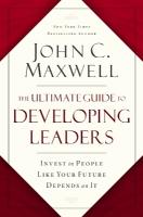 Ultimate Guide to Developing Leaders: Invest in People Like Your Future Depends on It ITPE Edition