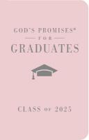 God's Promises for Graduates: Class of 2025 - Pink NKJV: New King James Version  The Perfect Christian Graduation Gifts to Celebrate  Your Grad