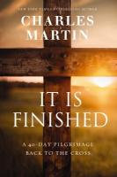 It Is Finished: A 40-Day Pilgrimage Back to the Cross ITPE Edition