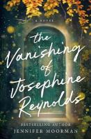 Vanishing of Josephine Reynolds: A Charming and Uplifting Novel with Heartfelt Storytelling
