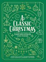 Classic Christmas: A Collection of Timeless Stories and Poems