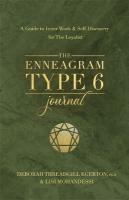 Enneagram Type 6 Journal: A Guide to Inner Work & Self-Discovery for The Loyalist