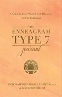 Enneagram Type 7 Journal: A Guide to Inner Work & Self-Discovery for The Enthusiast