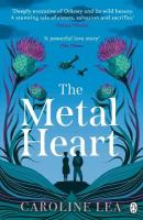 Metal Heart: The beautiful and atmospheric story of freedom and love that will grip your  heart
