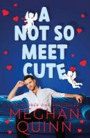 Not So Meet Cute: The steamy and addictive no. 1 bestseller inspired by Pretty Woman