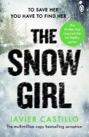 Snow Girl: The nail-biting thriller behind the Netflix Original Series!