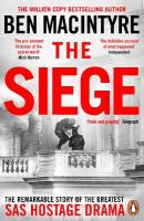 Siege: The Remarkable Story of the Greatest SAS Hostage Drama