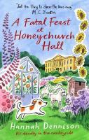 Fatal Feast at Honeychurch Hall: An utterly unputdownable, cosy, countryside murder mystery