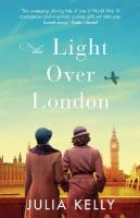 Light Over London: The most gripping and heartbreaking WW2 page-turner you need to read this year