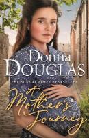 Mother's Journey: A dramatic and heartwarming wartime saga from the bestselling author