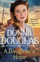 Daughter's Hope: A heartwarming and emotional wartime saga from the Sunday Times bestselling  author