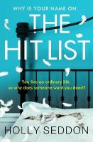 Hit List: You live an ordinary life, so why does someone want you dead?