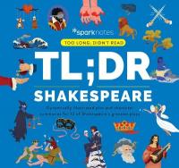 TL;DR Shakespeare: Dynamically Illustrated Plot and Character Summaries for 12 of Shakespeare's  Greatest Plays