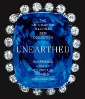 Smithsonian National Gem CollectionUnearthed: Surprising Stories Behind the  Jewels