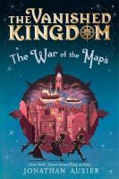 War of the Maps (The Vanished Kingdom Book 3), Volume 3