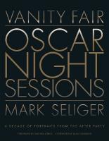 Vanity Fair: Oscar Night Sessions: A Decade of Portraits from the After Party