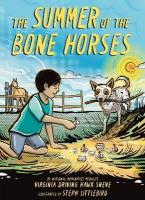 Summer of the Bone Horses: A Chapter Book