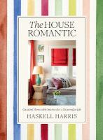House Romantic: Curating Memorable Interiors for a Meaningful Life