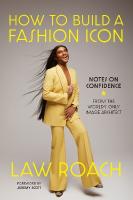 How to Build a Fashion Icon: Notes on Confidence from the Worlds Only Image Architect
