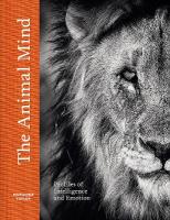 Animal Mind: Profiles of Intelligence and Emotion