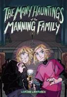 Many Hauntings of the Manning Family: A Novel