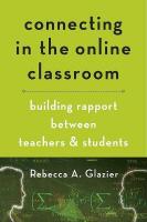 Connecting in the Online Classroom: Building Rapport between Teachers and Students