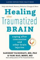 Healing the Traumatized Brain: Coping after Concussion and Other Brain Injuries