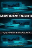 Global Human Smuggling: Buying Freedom in a Retreating World third edition