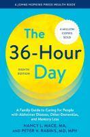 36-Hour Day: A Family Guide to Caring for People with Alzheimer Disease, Other Dementias,  and Memory Loss eighth edition