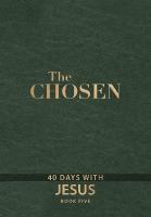 Chosen Book Five: 40 Days with Jesus