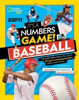 It's a Numbers Game! Baseball: The Math Behind the Perfect Pitch, the Game-Winning Grand Slam, and So Much  More!