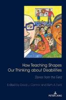 How Teaching Shapes Our Thinking About Disabilities: Stories from the Field New edition