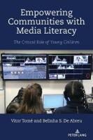 Empowering Communities with Media Literacy: The Critical Role of Young Children New edition