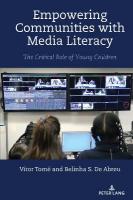 Empowering Communities with Media Literacy: The Critical Role of Young Children New edition