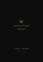 ESV Expository Commentary: 1 Samuel2 Chronicles (Volume 3)