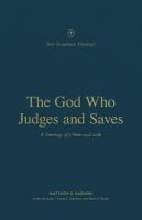 God Who Judges and Saves: A Theology of 2 Peter and Jude