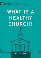 What Is a Healthy Church?, Volume 9Marks