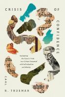 Crisis of Confidence: Reclaiming the Historic Faith in a Culture Consumed with Individualism and  Identity