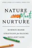 Nature Meets Nurture: Science-Based Strategies for Raising Resilient Kids