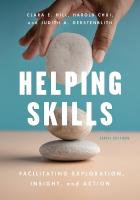 Helping Skills: Facilitating Exploration, Insight, and Action Sixth Edition