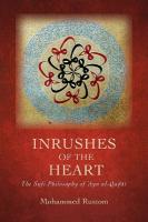 Inrushes of the Heart: The Sufi Philosophy of Ayn al-Qut