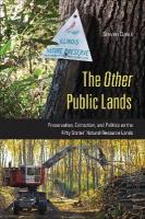 Other Public Lands: Preservation, Extraction, and Politics on the Fifty States' Natural Resource  Lands
