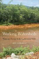 Working Watersheds: Water and Energy in the Lackawanna Valley
