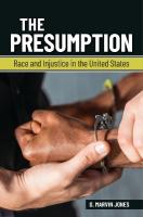 Presumption: Race and Injustice in the United States
