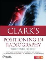 Clark's Positioning in Radiography 13E 13th edition