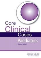Core Clinical Cases in Paediatrics: A problem-solving approach 2nd edition