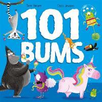 101 Bums: The hilarious bestselling, award-winning rhyming romp