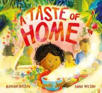 Taste of Home: A scrumptious picture book celebration of food and family