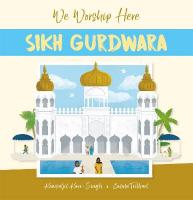 We Worship Here: Sikh Gurdwara Illustrated edition