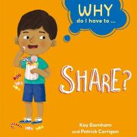 Why Do I Have To ...: Share? Illustrated edition